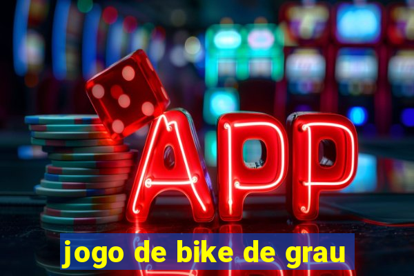 jogo de bike de grau